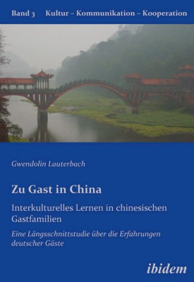 Zu Gast in China. Interkulturelles Lernen in chinesischen Gastfamilien