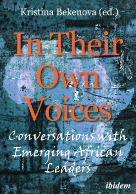 In Their Own Voices: Conversations with Emerging African Leaders