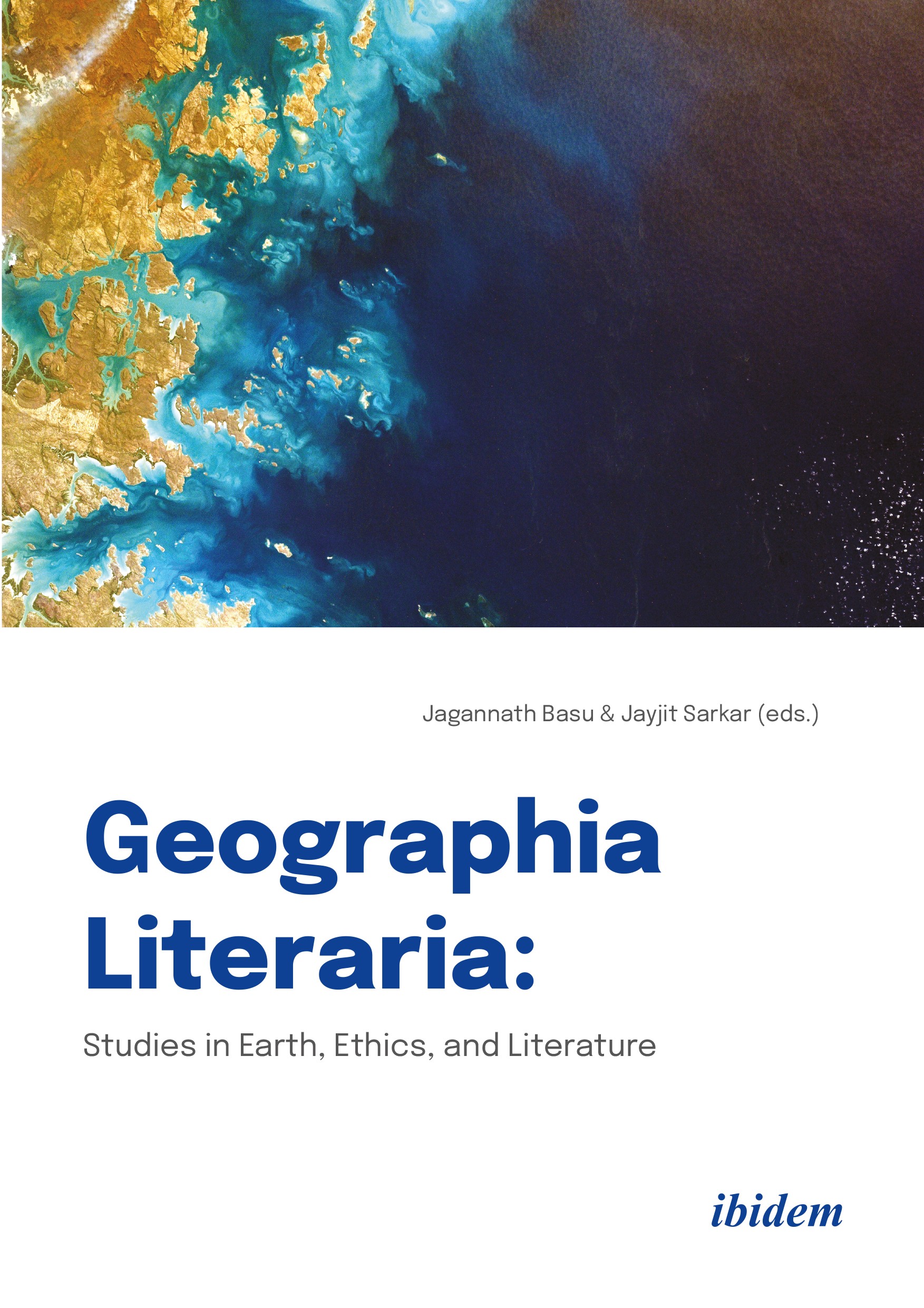 Geographia Literaria: Studies in Earth, Ethics, and Literature