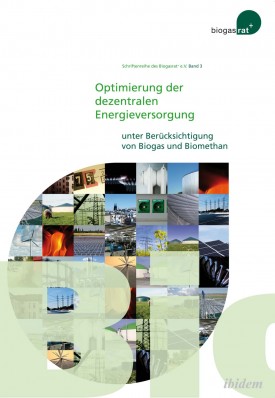 Optimierung der dezentralen Energieversorgung unter Berücksichtigung von Biogas und Biomethan