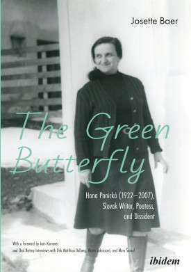 The Green Butterfly: Hana Ponická (1922–2007), Slovak Writer, Poetess, and Dissident