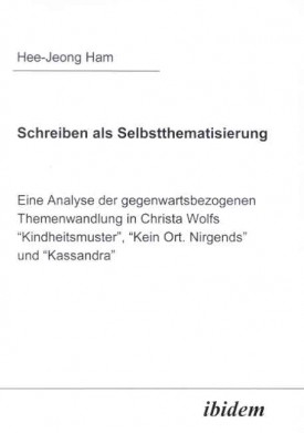 Schreiben als Selbstthematisierung. Eine Analyse der gegenwartsbezogenen Themenwandlung in Christa Wolfs “Kindheitsmuster”, “Kein Ort. Nirgends” und “Kassandra”