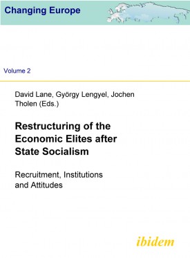 Restructuring of the Economic  Elites after State Socialism