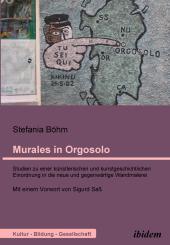 Stefania Böhm: Murales in Orgosolo. Studien zu einer künstlerischen und kunstgeschichtlichen Einordnung in die neue und gegenwärtige Wandmalerei