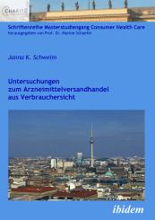 Janna K. Schweim: Untersuchungen zum Arzneimittelversandhandel aus Verbrauchersicht