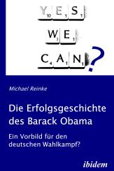 Michael Reinke, Die Erfolgsgeschichte des Barack Obama