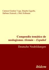 Carmen Gierden Vega, Brigitte Eggelte, Bárbara Heinsch, Dirk Hofmann, Compendio temático de neologismos Alemán – Español