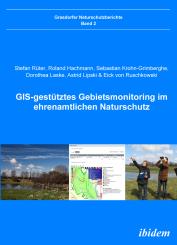 Stefan Rüter, Roland Hachmann, Sebastian Krohn-Grimberghe, Dorothea Laske, Astrid Lipski, Eick von Ruschkowski, NABU Laatzen e.V.: GIS-gestütztes Gebietsmonitoring im ehrenamtlichen Naturschutz