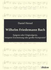 Daniel Hensel: Wilhelm Friedemann Bach