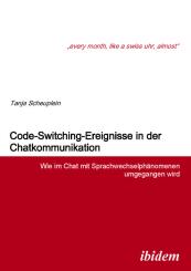Tanja Scheuplein: Code-Switching-Ereignisse in der Chatkommunikation