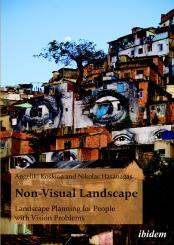 Nikolas Hasanagas, Angeliki Koskina: Non-Visual Landscape: Landscape Planning for People with Vision Problems