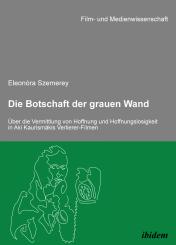 Eleonora Szemerey: Die Botschaft der grauen Wand. Über die Vermittlung von Hoffnung und Hoffnungslosigkeit in Aki Kaurismäkis Verlierer-Filmen