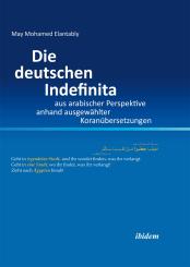 May Mohamed Elantably, Die deutschen Indefinita aus arabischer Perspektive anhand ausgewählter Koranübersetzungen