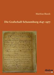 Matthias Blazek, Die Grafschaft Schaumburg 1647–1977