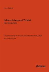 Uwe Schulz: Selbsterziehung und Weisheit des Menschen