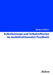 Bettina Röhrs: Selbstkonzept und Selbstreflexion im multidirektionalen Feedback