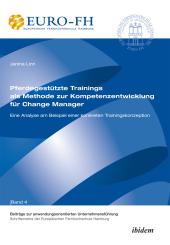 Janina Linn, Christoph Berg, Jürgen Deters, Pferdegestützte Trainings als Methode zur Kompetenzentwicklung für Change Manager