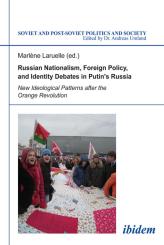 Marlene Laruelle: Russian Nationalism, Foreign Policy and Identity Debates in Putin's Russia