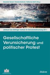 Alexander Hensel, Daniela Kallinich, Katharina Rahlf: Gesellschaftliche Verunsicherung und politischer Protest