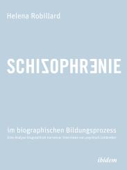 Helena Robillard: Schizophrenie im biographischen Bildungsprozess