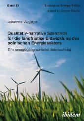 Johannes Venjakob: Qualitativ-narrative Szenarios für die langfristige Entwicklung des polnischen Energiesektors