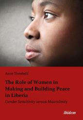 Anne Theobald: The Role of Women in Making and Building Peace in Liberia