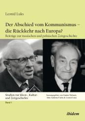 Leonid Luks: Der Abschied vom Kommunismus – die Rückkehr nach Europa?