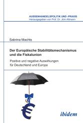 Sabrina Machts: Der Europäische Stabilitätsmechanismus und die Fiskalunion