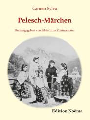 Carmen Sylva, Silvia Zimmermann: Pelesch-Märchen