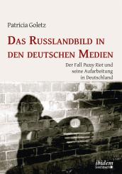 Patricia Goletz, Das Russlandbild in den deutschen Medien