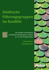 Christopher Schmidberger: Städtische Führungsgruppen im Konflikt