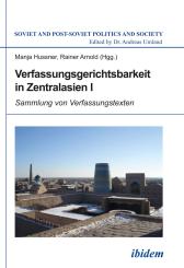 Manja Hussner, Rainer Arnold: Verfassungsgerichtsbarkeit in Zentralasien I