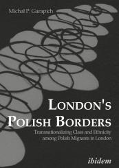 Michal Garapich: London’s Polish Borders