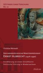 Christian Werwath: Der niedersächsische Ministerpräsident Ernst Albrecht (1976-1990)