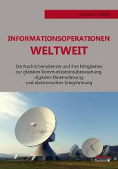 Günter K. Weiße, Informationsoperationen weltweit