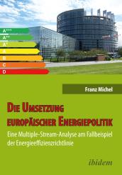 Franz Michel: Die Umsetzung europäischer Energiepolitik