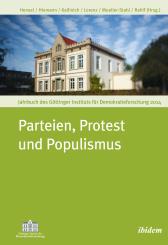 Alexander Hensel, Daniela Kallinich, Katharina Rahlf, Roland Hiemann, Robert Lorenz, Robert Müller-Stahl: Parteien, Protest und Populismus