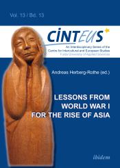 Andreas Herberg-Rothe: Lessons from World War I for the Rise of Asia