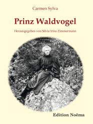 Carmen Sylva, Silvia Irina Zimmermann: Prinz Waldvogel