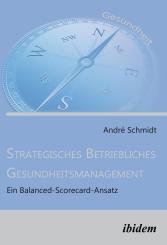 André Schmidt: Strategisches Betriebliches Gesundheitsmanagement
