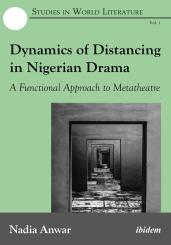 Nadia Anwar: Dynamics of Distancing in Nigerian Drama