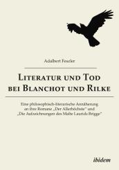 Adalbert Feszler, Literatur und Tod bei Blanchot und Rilke