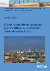 Cornelia Wiese: Frühe Nutzenbewertung von Arzneimitteln aus Sicht der behandelnden Ärzte