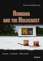 Simon Geissbühler: Romania and the Holocaust