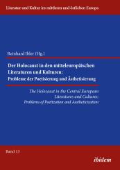 Reinhard Ibler: The Holocaust in the Central European Literatures and Cultures