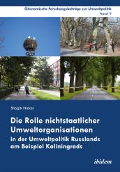 Shogik Nickel: Die Rolle nichtstaatlicher Umweltorganisationen in der Umweltpolitik Russlands am Beispiel Kaliningrads