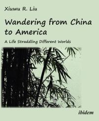 Xiuwu R. Liu, Wandering from China to America