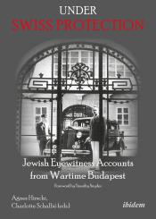 Agnes Hirschi, Charlotte Schallié: Under Swiss Protection