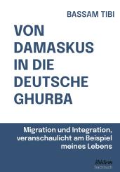 Bassam Tibi: Von Damaskus in die deutsche Ghurba