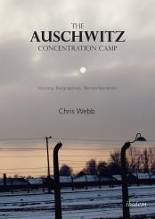 Chris Webb, The Auschwitz Concentration Camp